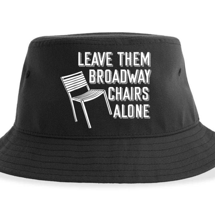 Leave Them Broadway Chairs Alone Sustainable Bucket Hat