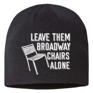 Leave Them Broadway Chairs Alone Sustainable Beanie