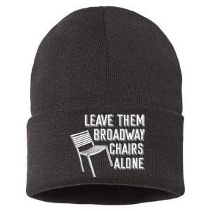 Leave Them Broadway Chairs Alone Sustainable Knit Beanie