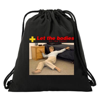 Let The Bodies Hit The Floor Drawstring Bag