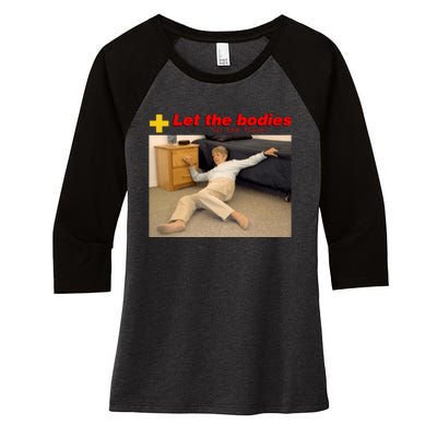 Let The Bodies Hit The Floor Women's Tri-Blend 3/4-Sleeve Raglan Shirt