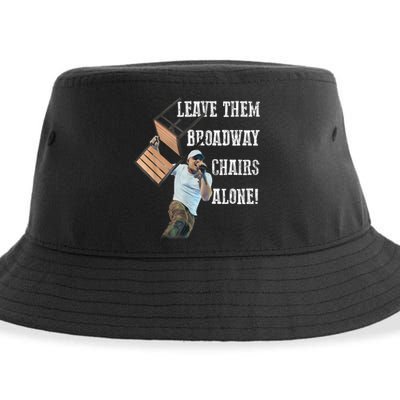 Leave Them Broadway Chairs Alone Funny Sustainable Bucket Hat