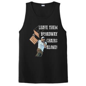 Leave Them Broadway Chairs Alone Funny PosiCharge Competitor Tank