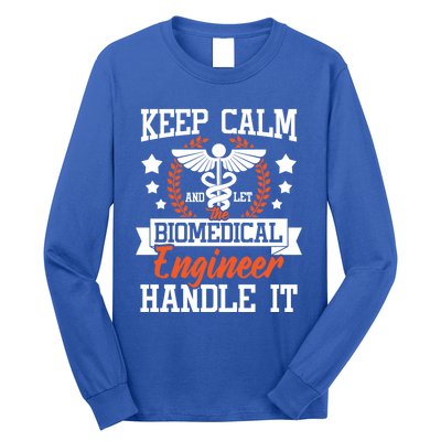 Let The Biomedical Engineer Handle It Gift Bioengineer Biomed Gift Long Sleeve Shirt