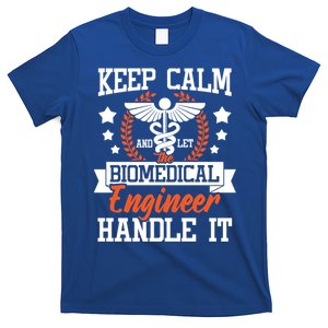 Let The Biomedical Engineer Handle It Gift Bioengineer Biomed Gift T-Shirt