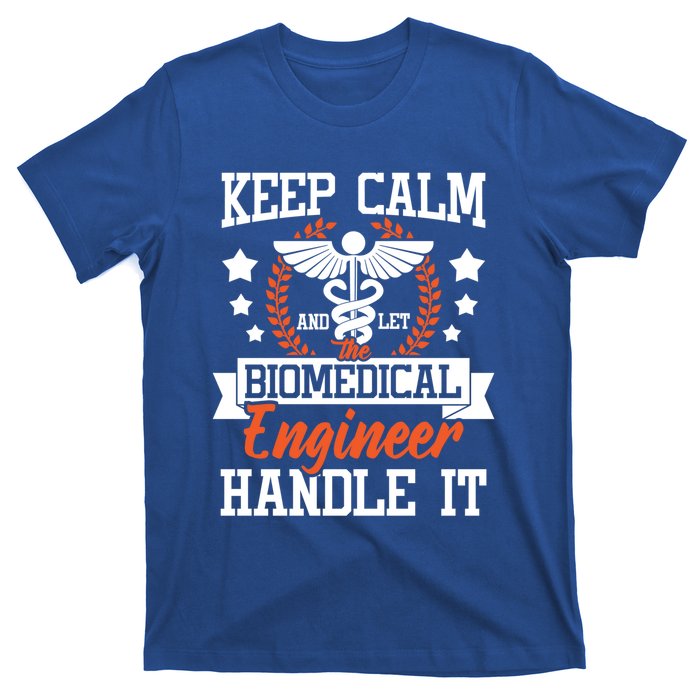 Let The Biomedical Engineer Handle It Gift Bioengineer Biomed Gift T-Shirt