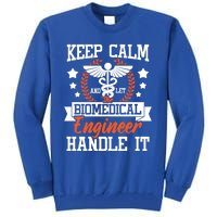 Let The Biomedical Engineer Handle It Gift Bioengineer Biomed Gift Tall Sweatshirt