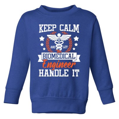 Let The Biomedical Engineer Handle It Gift Bioengineer Biomed Gift Toddler Sweatshirt