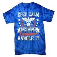 Let The Biomedical Engineer Handle It Gift Bioengineer Biomed Gift Tie-Dye T-Shirt