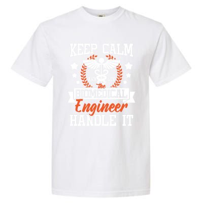 Let The Biomedical Engineer Handle It Gift Bioengineer Biomed Gift Garment-Dyed Heavyweight T-Shirt