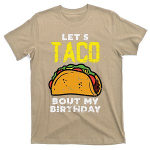 Lets Taco Bout My Birthday Fun Born On Cinco De Mayo Mexican T-Shirt