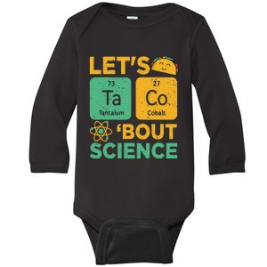 Lets Taco 'bout Science (Ta-Co) Periodic Table Elements Baby Long Sleeve Bodysuit