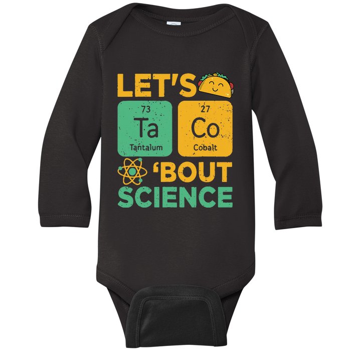 Lets Taco 'bout Science (Ta-Co) Periodic Table Elements Baby Long Sleeve Bodysuit