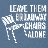 Leave Them Broadway Chairs Alone Garment-Dyed Sweatshirt