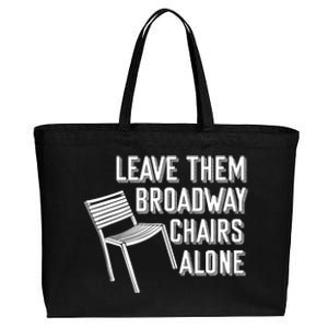 Leave Them Broadway Chairs Alone Cotton Canvas Jumbo Tote