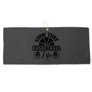 Livin' That Basketball Life Gift For Basketball Fan Team Sport Bball Large Microfiber Waffle Golf Towel