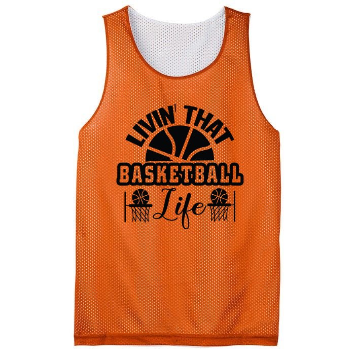 Livin' That Basketball Life Gift For Basketball Fan Team Sport Bball Mesh Reversible Basketball Jersey Tank