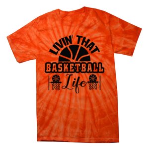 Livin' That Basketball Life Gift For Basketball Fan Team Sport Bball Tie-Dye T-Shirt