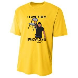 Leave Them Broadway Chairs Alone Youth Performance Sprint T-Shirt