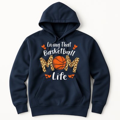 Living That Basketball Mom Life Funny Mothers Day Basketball Hoodie