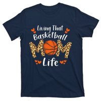 Living That Basketball Mom Life Funny Mothers Day Basketball T-Shirt