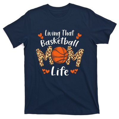 Living That Basketball Mom Life Funny Mothers Day Basketball T-Shirt