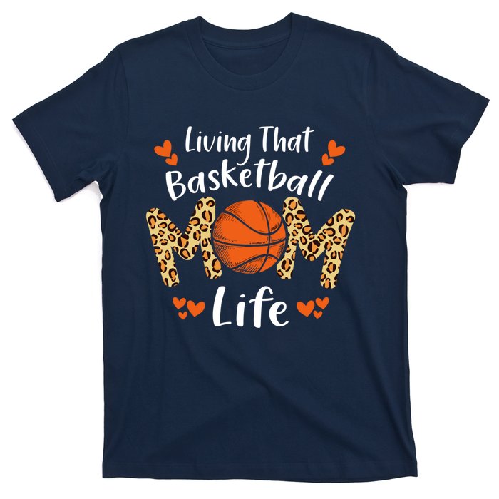 Living That Basketball Mom Life Funny Mothers Day Basketball T-Shirt