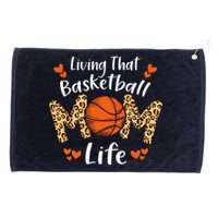 Living That Basketball Mom Life Funny Mothers Day Basketball Grommeted Golf Towel