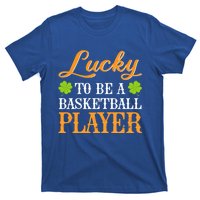 Lucky To Be A Basketball Player Shamrock St Patrick's Day Gift T-Shirt