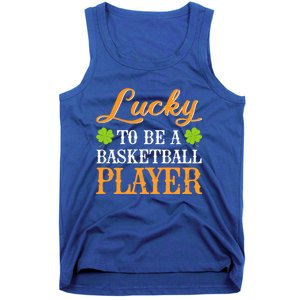 Lucky To Be A Basketball Player Shamrock St Patrick's Day Gift Tank Top