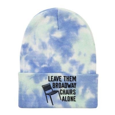 Leave Them Broadway Chairs Alone Tie Dye 12in Knit Beanie