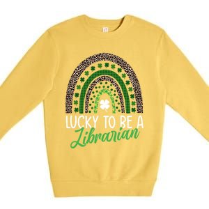 Lucky To Be A Librarian Tee School St Patrick's Day Library Gift Premium Crewneck Sweatshirt