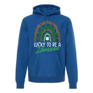 Lucky To Be A Librarian Tee School St Patrick's Day Library Gift Premium Hoodie