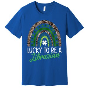 Lucky To Be A Librarian Tee School St Patrick's Day Library Gift Premium T-Shirt