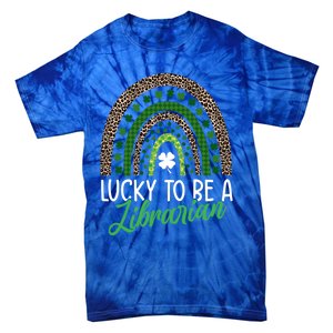 Lucky To Be A Librarian Tee School St Patrick's Day Library Gift Tie-Dye T-Shirt