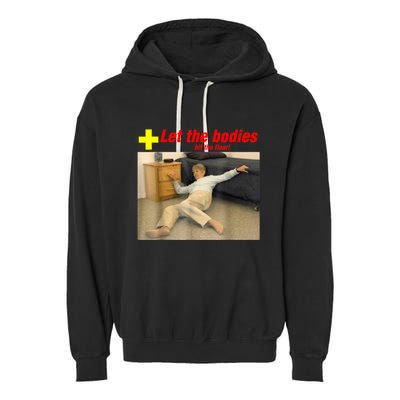 Let The Bodies Hit The Floor Funny Old Lady Sarcastic Meme Garment-Dyed Fleece Hoodie