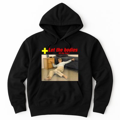 Let The Bodies Hit The Floor Funny Old Lady Sarcastic Meme Hoodie