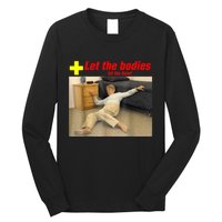 Let The Bodies Hit The Floor Funny Old Lady Sarcastic Meme Long Sleeve Shirt