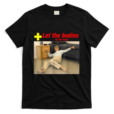 Let The Bodies Hit The Floor Funny Old Lady Sarcastic Meme T-Shirt