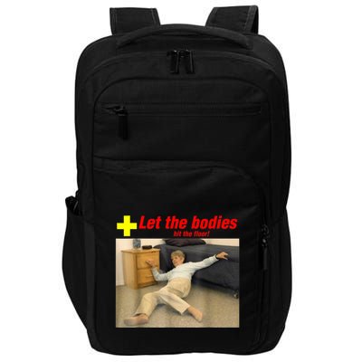 Let The Bodies Hit The Floor Funny Old Lady Sarcastic Meme Impact Tech Backpack