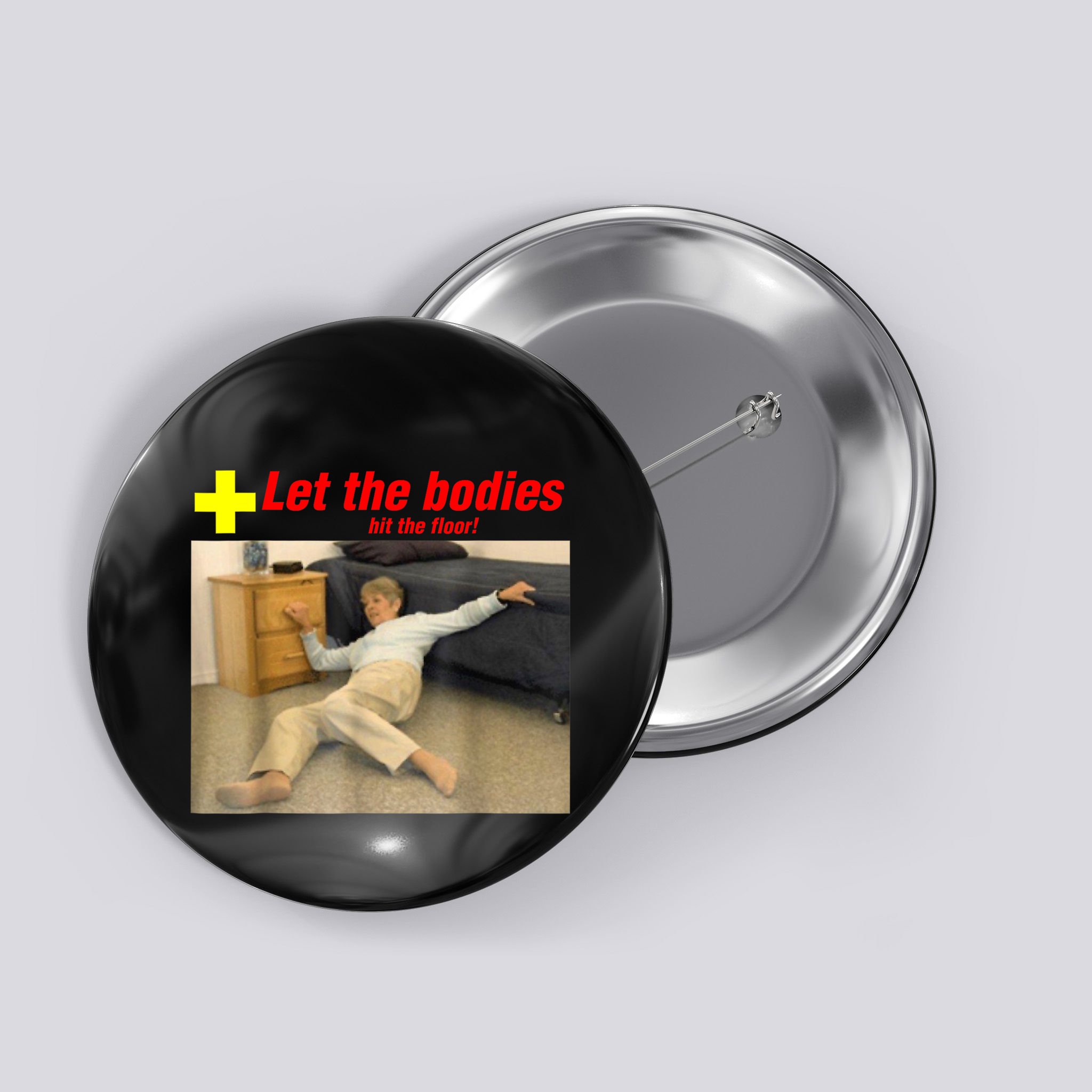 Let The Bodies Hit The Floor Funny Old Lady Sarcastic Meme Button