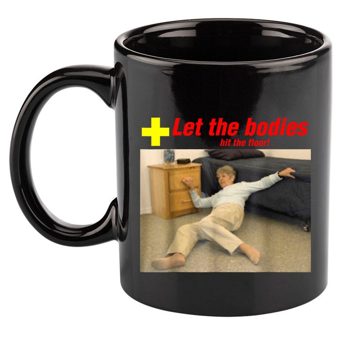 Let The Bodies Hit The Floor Funny Old Lady Sarcastic Meme 11oz C Handle Ceramic Mug