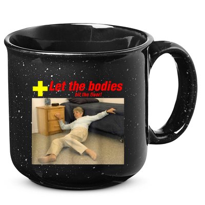 Let The Bodies Hit The Floor Funny Old Lady Sarcastic Meme 15oz Campfire Ceramic Mug