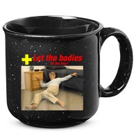 Let The Bodies Hit The Floor Funny Old Lady Sarcastic Meme 15oz Campfire Ceramic Mug