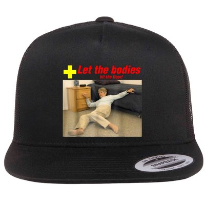 Let The Bodies Hit The Floor Funny Old Lady Sarcastic Meme Flatbill Hat