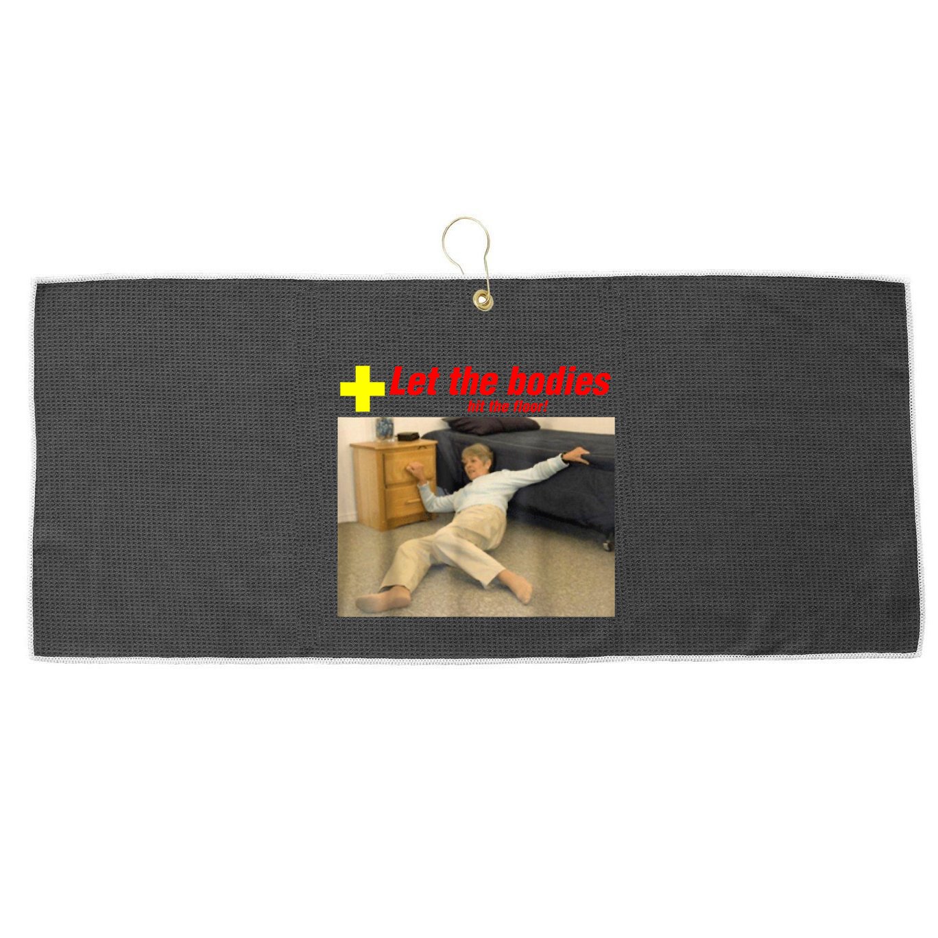 Let The Bodies Hit The Floor Funny Old Lady Sarcastic Meme Large Microfiber Waffle Golf Towel
