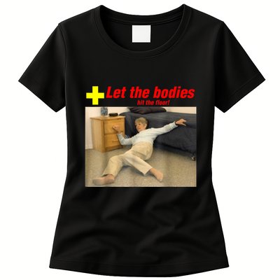 Let The Bodies Hit The Floor Funny Old Lady Sarcastic Meme Womens T-Shirt