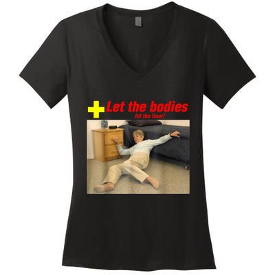 Let The Bodies Hit The Floor Funny Old Lady Sarcastic Meme Women's V-Neck T-Shirt
