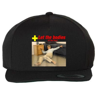 Let The Bodies Hit The Floor Funny Old Lady Sarcastic Meme Wool Snapback Cap