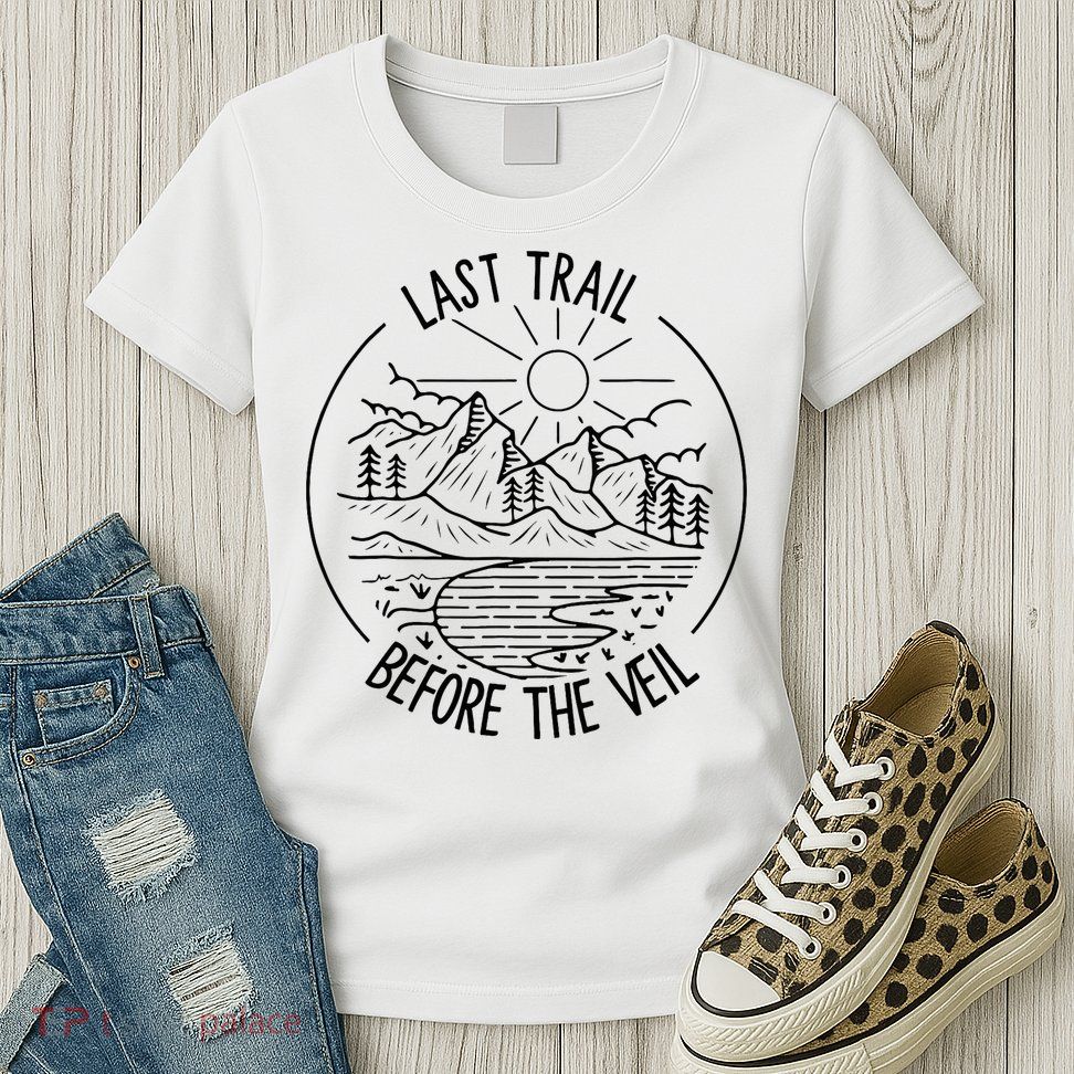 Last Trail Before The Veil Bachelorette Bridesmaid Hiking Womens T-Shirt